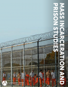 Mass Incarceration and Prison Studies