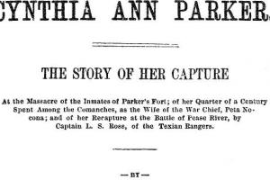 Cynthia Ann Parker: The Story of Her Capture, by James T. DeShields