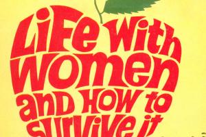 Life With Women and How to Survive It